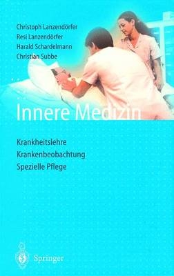 Innere Medizin - Christoph Lanzendörfer, Resi Lanzendörfer, Harald Schardelmann, Christian Subbe