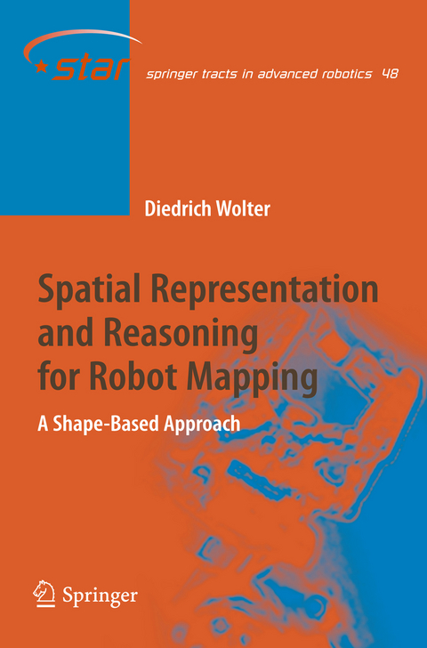 Spatial Representation and Reasoning for Robot Mapping - Diedrich Wolter