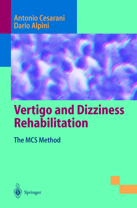 Vertigo and Dizziness Rehabilitation - Antonio Cesarani, Dario Alpini