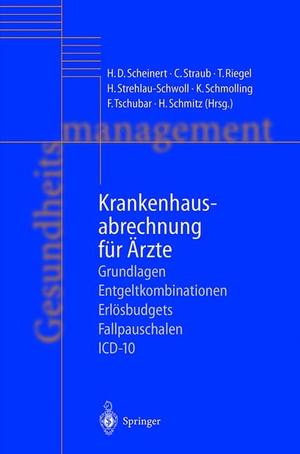 Krankenhausabrechnung für Ärzte - H. D. Scheinert, C. Straub, T. Riegel, H. Strehlau-Schwoll, K. Schmolling, F. Tschubar, H. Schmitz