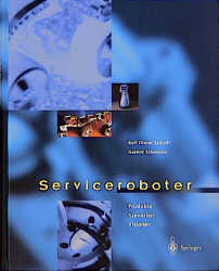 Serviceroboter - Rolf D. Schraft, Gernot Schmierer