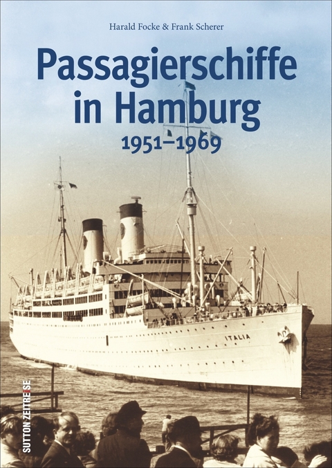 Passagierschiffe in Hamburg - Harald Focke, Frank Scherer