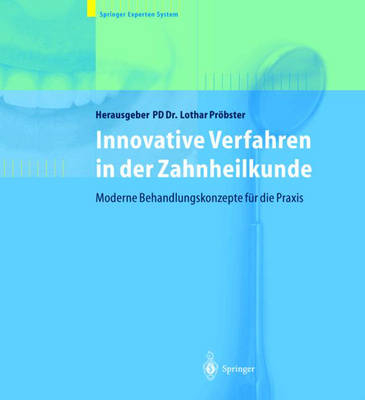 Innovative Verfahren in der Zahnheilkunde - 