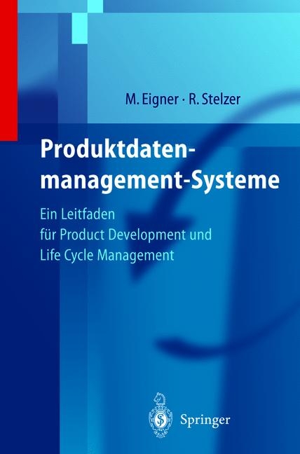 Produktdatenmanagement-Systeme - Martin Eigner, Ralph Stelzer