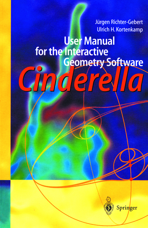 User Manual for the Interactive Geometry Software Cinderella - Jürgen Richter-Gebert, Ulrich H. Kortenkamp