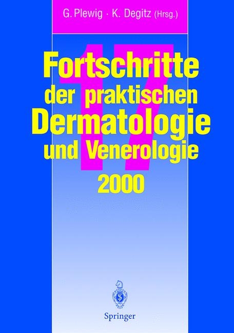 Vorträge und Dia-Klinik der 17. Fortbildungswoche 2000 Fortbildungswoche für Praktische Dermatologie und Venerologie e.V. c/o Klinik und Poliklinik für Dermatologie und Allergologie Ludwig-Maximilians-Universität München inVerbindung mit dem Berufsverband - 