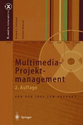 Multimedia-Projektmanagement - Richard S. Schifman, Yvonne Heinrich, Günther Heinrich
