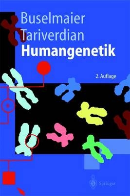 Humangenetik - Werner Buselmaier, Gholamali Tariverdian