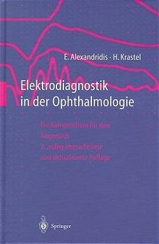 Elektrodiagnostik in der Ophthalmologie - Evangelos Alexandridis, Hermann Krastel