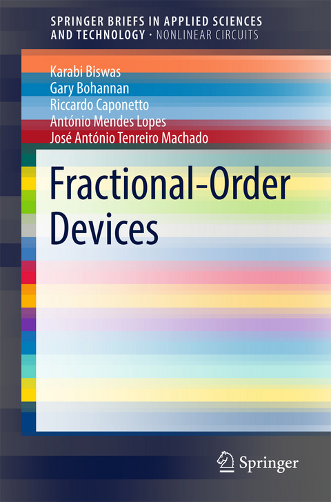 Fractional-Order Devices - Karabi Biswas, Gary Bohannan, Riccardo Caponetto, António Mendes Lopes, José António Tenreiro Machado