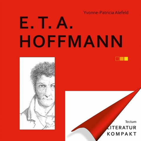Literatur Kompakt: E. T. A. Hoffmann - Yvonne-Patricia Alefeld