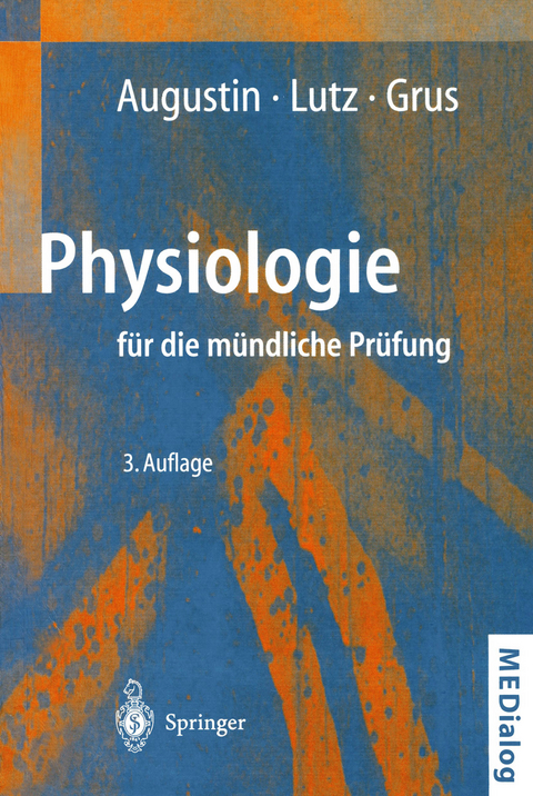 Physiologie für die mündliche Prüfung - A.J. Augustin, J. Lutz, F.H. Grus