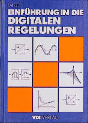 Einführung in die digitalen Regelungen - Wolfgang Latzel