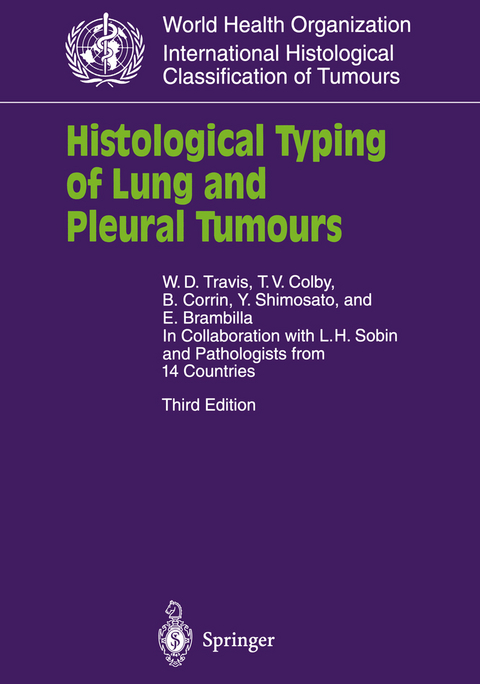 Histological Typing of Lung and Pleural Tumours - W.D. Travis, T.V. Colby, B. Corrin, Y. Shimosato, E. Brambilla