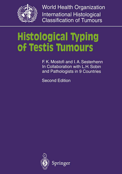 Histological Typing of Testis Tumours - F.K. Mostofi, Isabell A. Sesterhenn