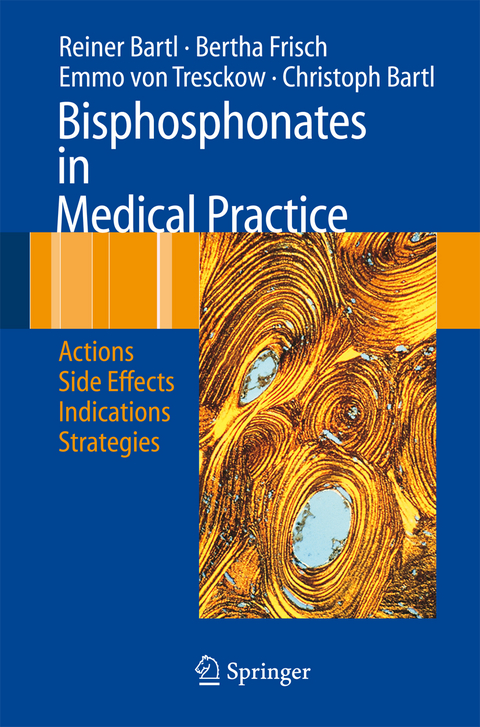 Bisphosphonates in Medical Practice - Reiner Bartl, Bertha Frisch, Emmo Tresckow, Christoph Bartl