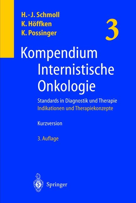 Kompendium Internistische Onkologie. Standards in Diagnostik und Therapie - 
