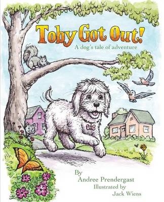 Toby Got Out! - Andree Prendergast