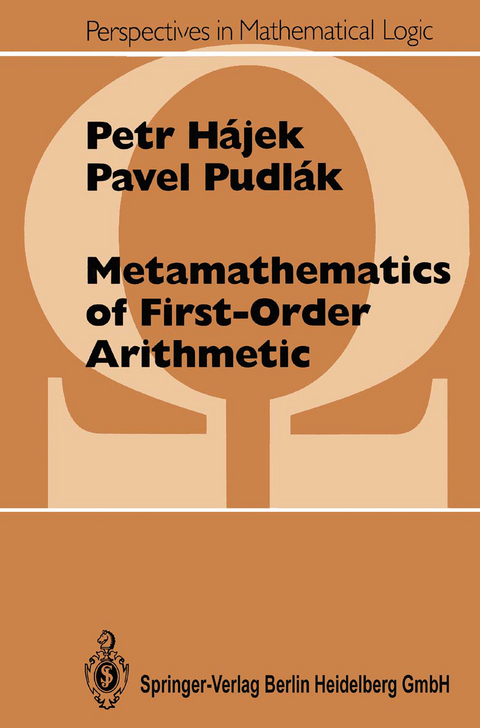 Metamathematics of First-Order Arithmetic - Petr Hajek, Pavel Pudlak