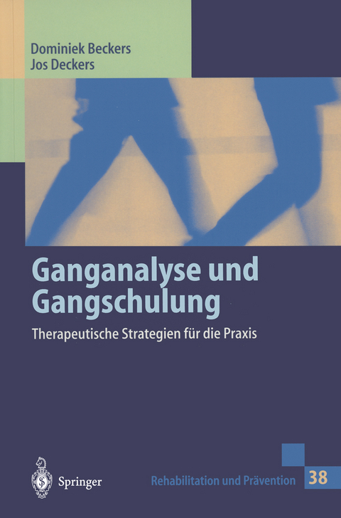 Ganganalyse und Gangschulung - Dominiek Beckers, Jos Deckers