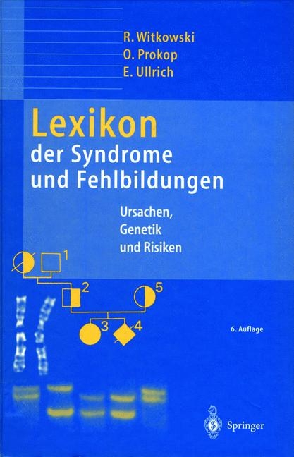 Lexikon der Syndrome und Fehlbildungen - Regine Witkowski, Otto Prokop, Eva Ullrich, W. Staude