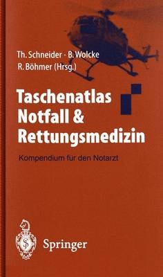 Taschenatlas Notfall & Rettungsmedizin - 