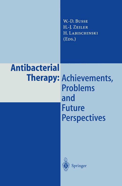 Antibacterial Therapy: Achievements, Problems and Future Perspectives - 
