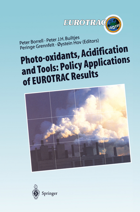 Photo-oxidants, Acidification and Tools: Policy Applications of EUROTRAC Results - 