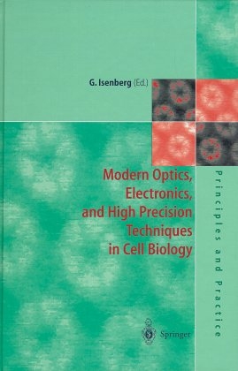 Modern Optics, Electronics and High Precision Techniques in Cell Biology - 