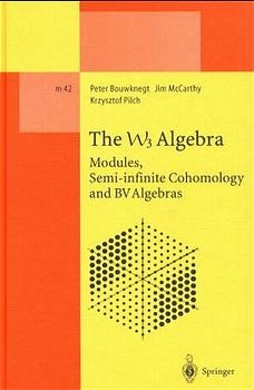 The W3 Algebra - Peter Bouwknegt, Jim McCarthy, Krzysztof Pilch