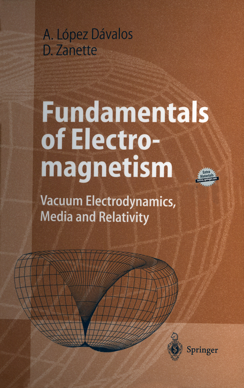 Fundamentals of Electromagnetism - Arturo López Dávalos, Damian Zanette