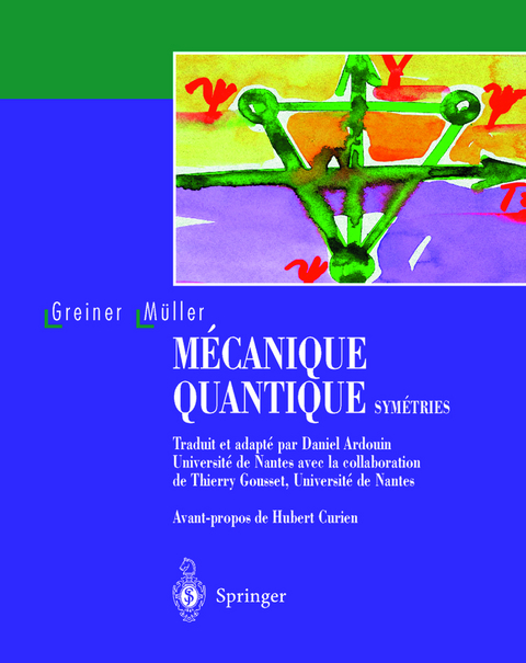 Mécanique quantique. Symétries - Walter Greiner, Berndt Müller