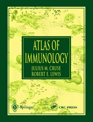 Atlas of Immunology - Julius M. Cruse, Robert E. Lewis