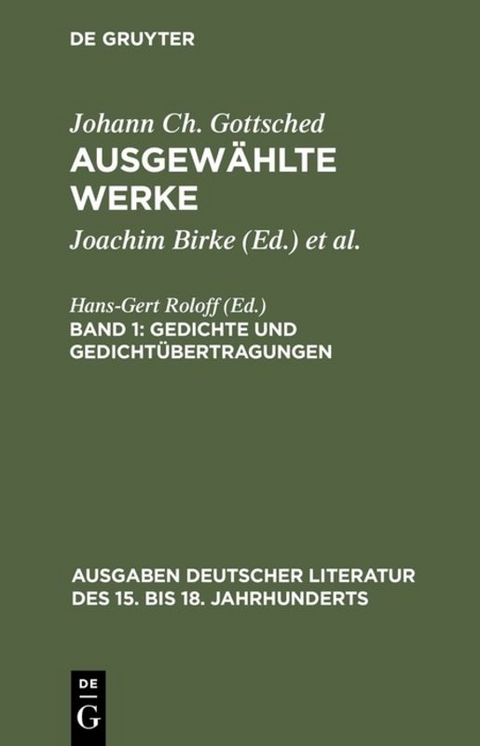 Johann Ch. Gottsched: Ausgewählte Werke / Gedichte und Gedichtübertragungen - Johann Christoph Gottsched