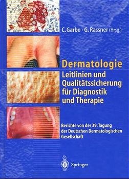 Dermatologie - Leitlinien und Qualitätssicherung für Diagnostik und Therapie - 