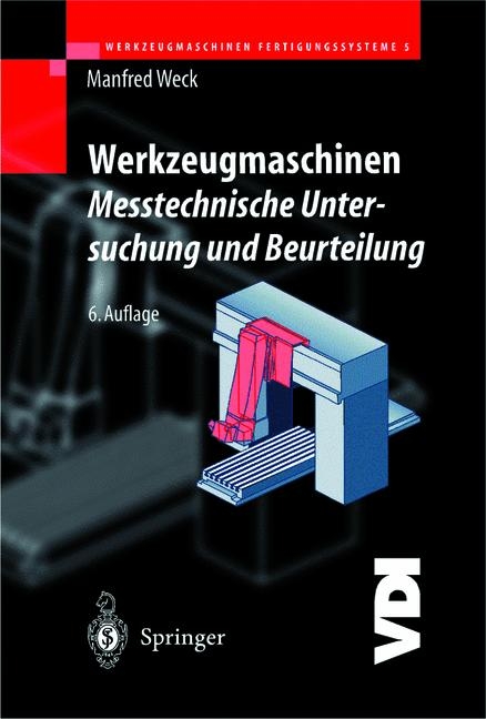 Werkzeugmaschinen 5 - Messtechnische Untersuchung und Beurteilung, dynamische Stabilität