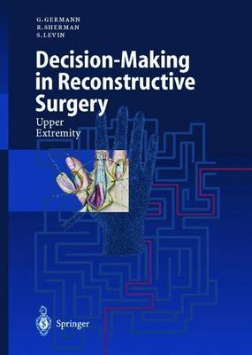 Decision-Making in Reconstructive Surgery - G. Germann, R. Sherman, L. S. Levin