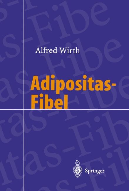Adipositas-Fibel - Alfred Wirth