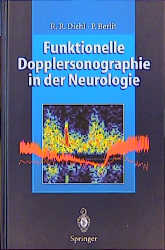 Funktionelle Dopplersonographie in der Neurologie - Rolf R. Diehl, Peter Berlit