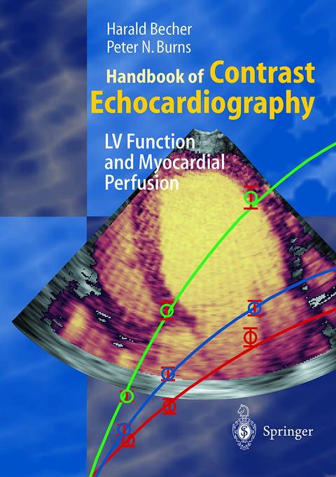 Handbook of Contrast Echocardiography - Harald Becher, Peter N. Burns