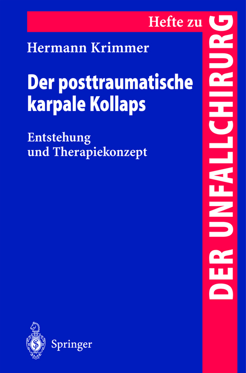 Der posttraumatische karpale Kollaps - Hermann Krimmer
