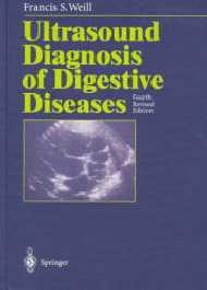 Ultrasound Diagnosis of Digestive Diseases - Francis S. Weill, M. Lafortune, Y. Menu, G. R. Schmutz, P. J. Valette