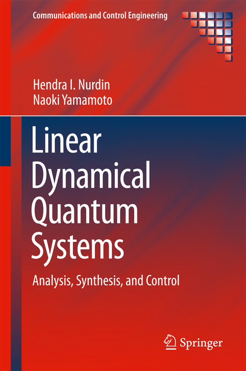 Linear Dynamical Quantum Systems -  Hendra I Nurdin,  Naoki Yamamoto