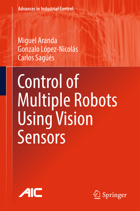 Control of Multiple Robots Using Vision Sensors - Miguel Aranda, Gonzalo López-Nicolás, Carlos Sagüés