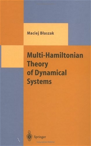 Multi-Hamiltonian Theory of Dynamical Systems - Maciej Blaszak