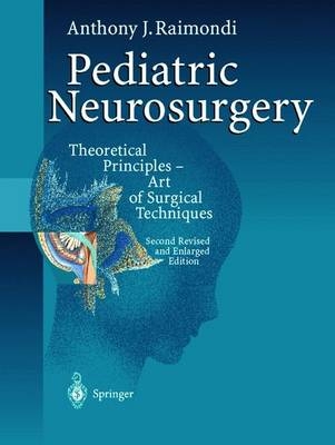 Pediatric Neurosurgery - Anthony J. Raimondi