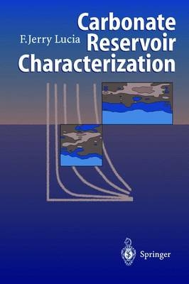 Carbonate Reservoir Characterization - F. Jerry Lucia