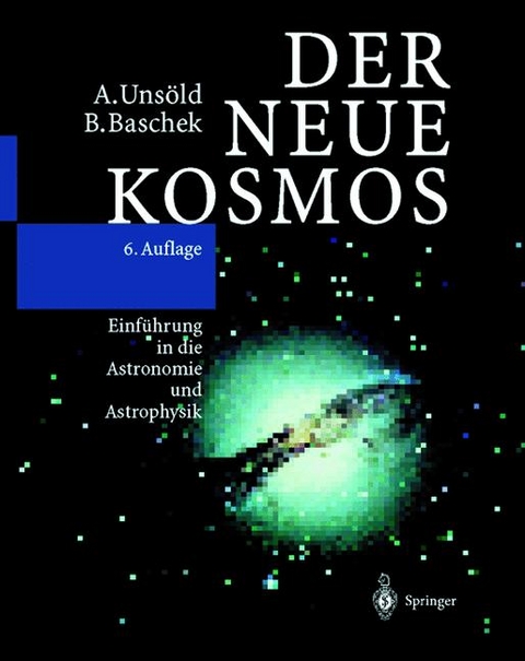 Der neue Kosmos - Albrecht Unsöld, Bodo Baschek