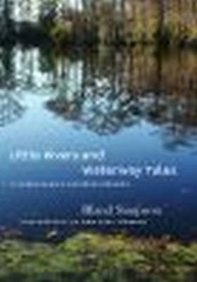 Little Rivers and Waterway Tales - Bland Simpson