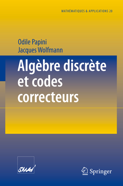 Algèbre discrète et codes correcteurs - Odile Papini, Jacques Wolfmann